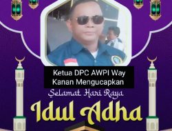 Segenap Keluarga besar DPC AWPI Way Kanan Mengucapkan  Selamat Hari Raya Idul Adha 10 Dzulhijjah 1445 H